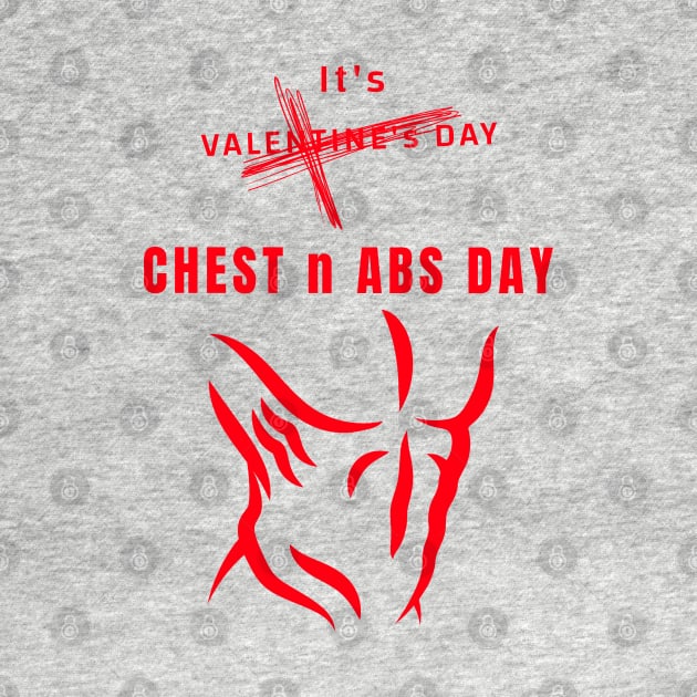 It's Valentine's Day Chest n Abs Day Primary White by TCubeMart